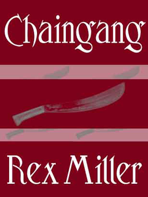 Title details for Chaingang by Rex Miller - Available